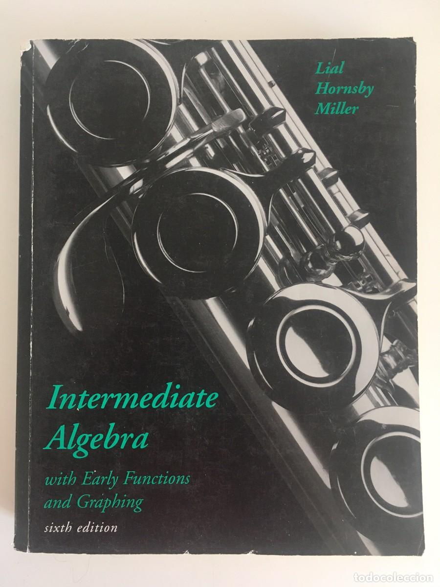 Libros de segunda mano de ciencias: INTERMEDIATE ALGEBRA. LIAL - HORNSBY - MILLER - ADDISON WESLEY 1998 [ENGLISH]
