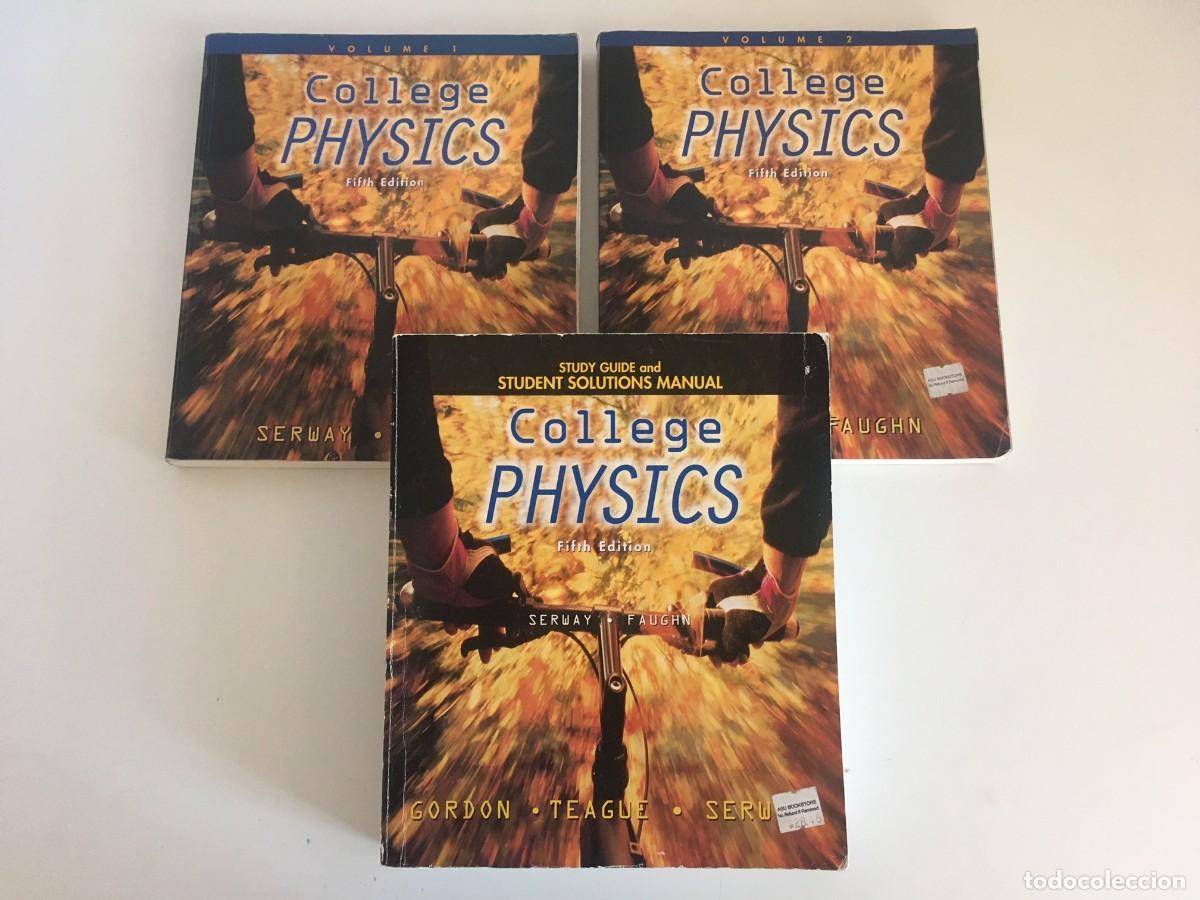 Libros de segunda mano de ciencias: COLLEGE PHYSICS. VOLUME I , II + STUDY GUIDE & STUDENT SOLUTIONS . SERWAY & FAUGHN - 1999 [ENGLISH]