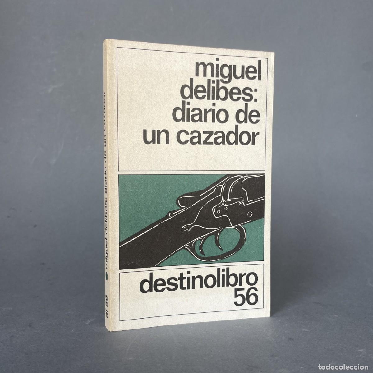 Libros de segunda mano: Diario de un cazador - Miguel DELIBES - Caza