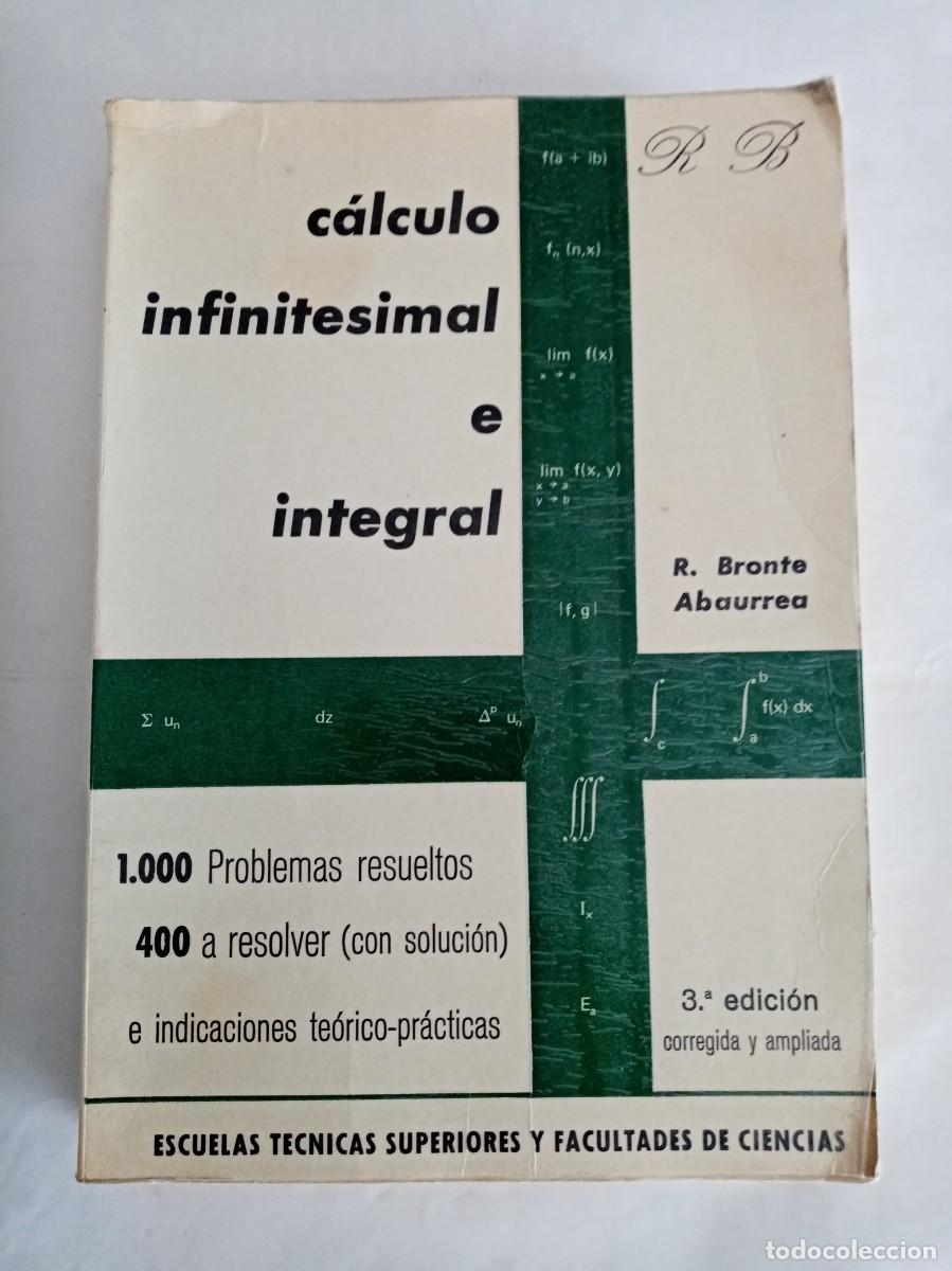 Libros de segunda mano de ciencias: C&Aacute;LCULO INFINITESIMAL E INTEGRAL .R Bronte Abaurrea ( E.T.S y FACULTADES DE CIENCIAS )