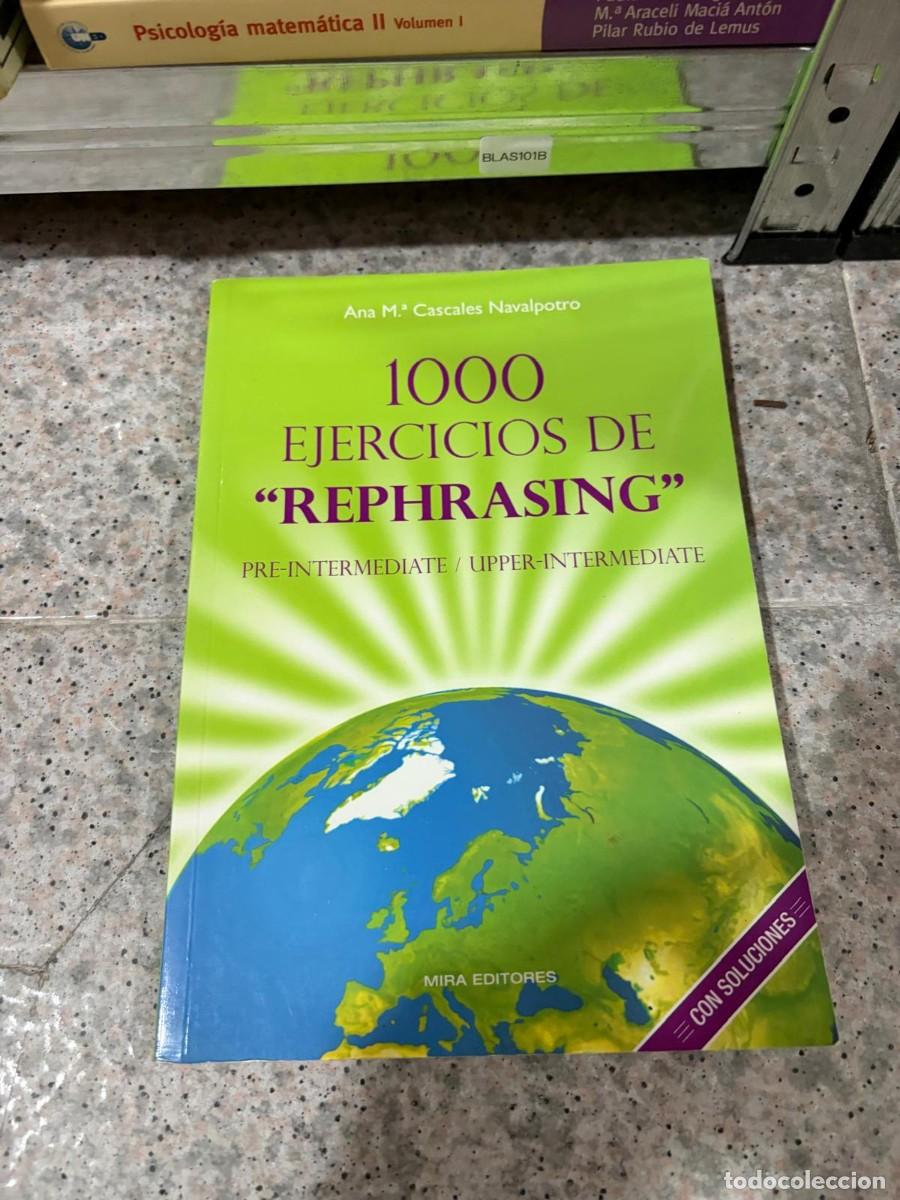 Libros de segunda mano de ciencias: BLAS101B &mdash; 1000 ejercicios de &ldquo;Rephrasing&rdquo; &mdash; Ana M.&ordf; Cascales Navalpotro &mdash; Mira Editores