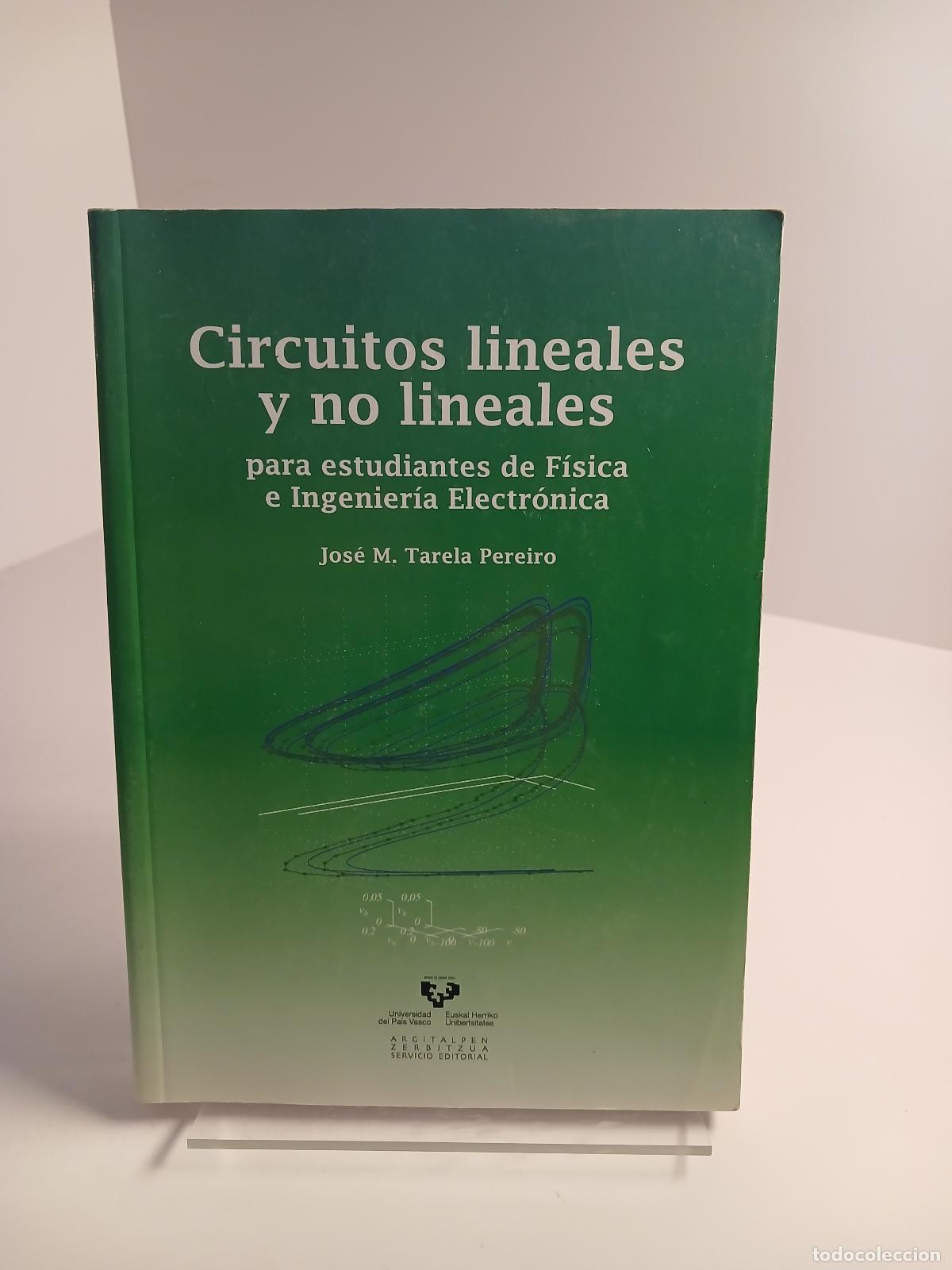 Libros de segunda mano de ciencias: Circuitos lineales y no lineales para estudiantes de f&iacute;sica e ingenier&iacute;a electr&oacute;nica - Jos&eacute; M. Tarel