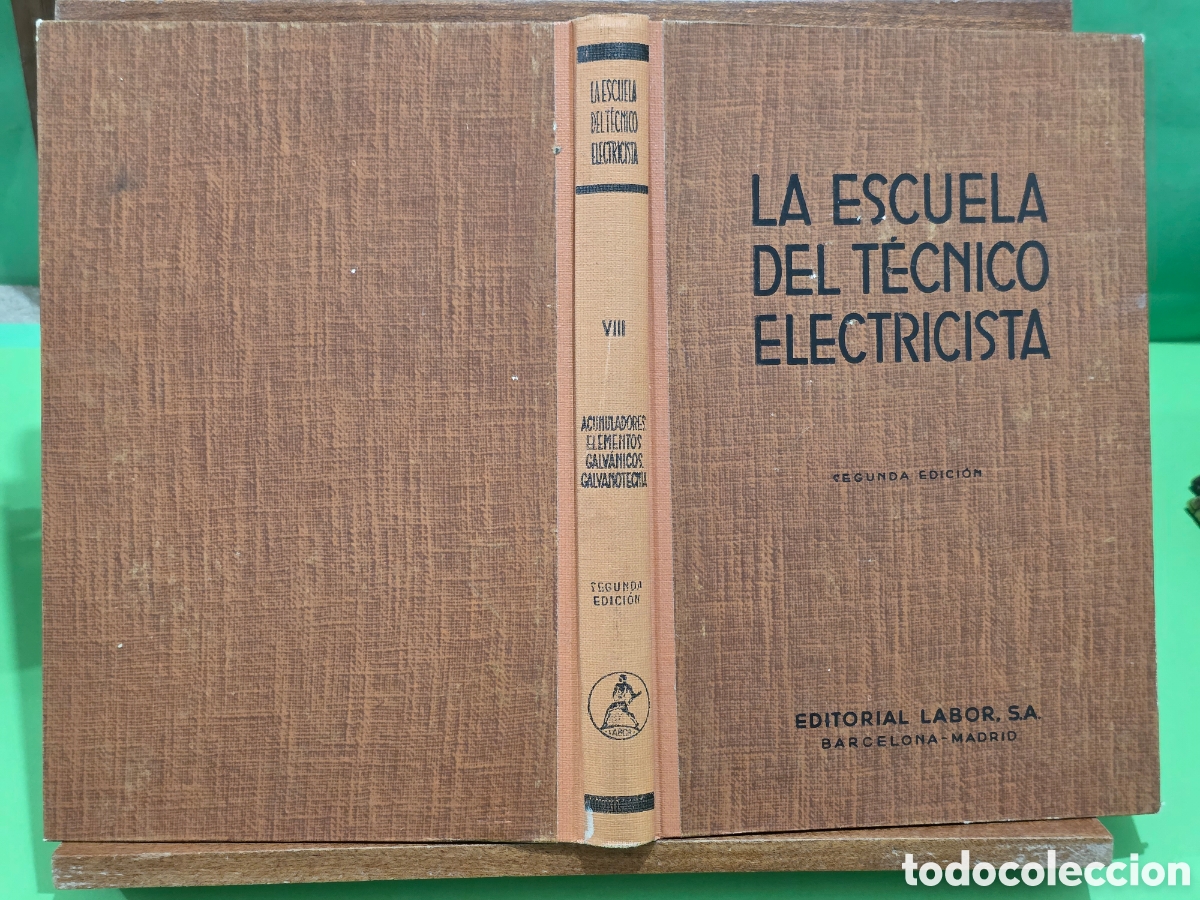 Libros de segunda mano de ciencias: &rdquo;&rdquo;LA ESCUELA DEL T&Eacute;CNICO ELECTRICISTA&rdquo;&rdquo;... VOLUMEN VIII..ALFRED HOLZT...EDITORIAL LABOR...1958...