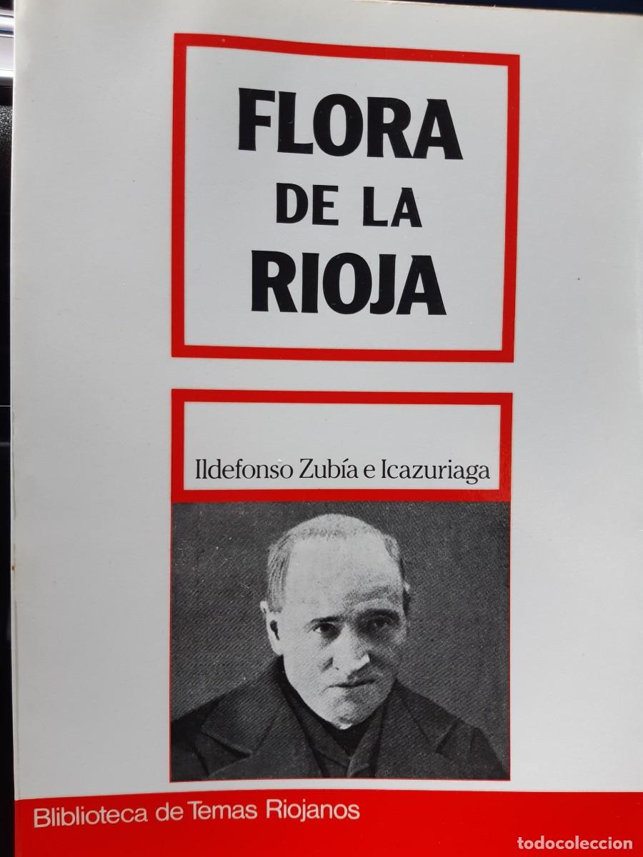 Libros de segunda mano: FLORA DE LA RIOJA - ILDEFONSO ZUBIA ICAZURIAGA. I. ANGELES MENDIOLA