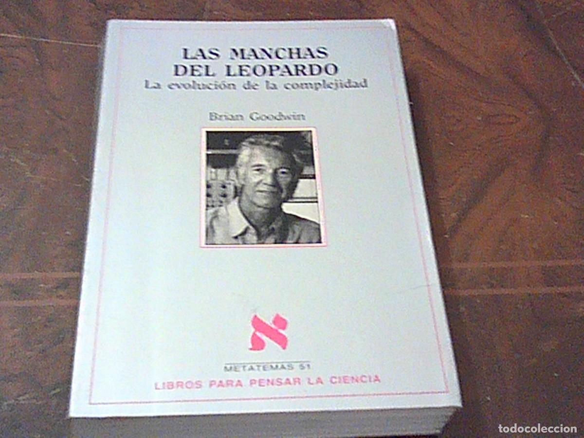 Libros de segunda mano: Las manchas del leopardo. La evoluci&oacute;n de la complejidad. Brian Goodwin. Metatemas 51 Tusquets 1&ordf; e
