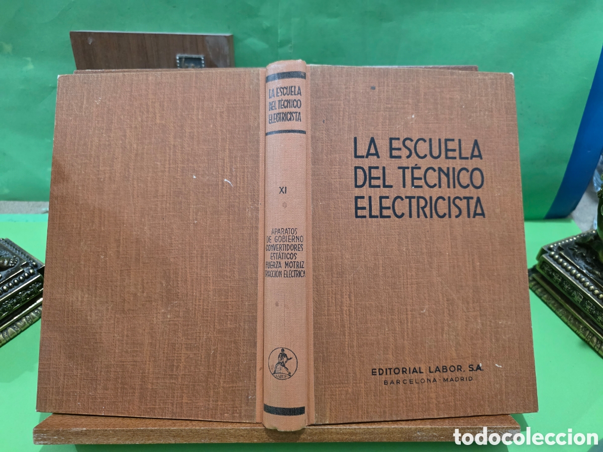 Libros de segunda mano de ciencias: &rdquo;&rdquo;LA ESCUELA DEL T&Eacute;CNICO ELECTRICISTA&rdquo;&rdquo;... VOLUMEN XI...PROF. HANS TEUCHERT...EDITORIAL LABOR...1967