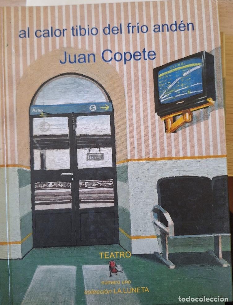 Libros de segunda mano de ciencias: AL CALOR TIBIO DEL FRIO ANDEN. - COPETE, Juan.