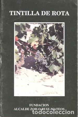Libros de segunda mano: TINTILLA DE ROTA - FUNDACION ZOILO RUIZ-MATEOS - A-CA-4575