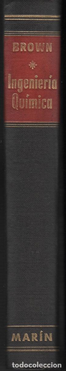 Libros de segunda mano de ciencias: Operaciones b&aacute;sicas de la Ingenier&iacute;a Qu&iacute;mica por G.G. Brown de Ed. Mar&iacute;n en Barcelona 1955