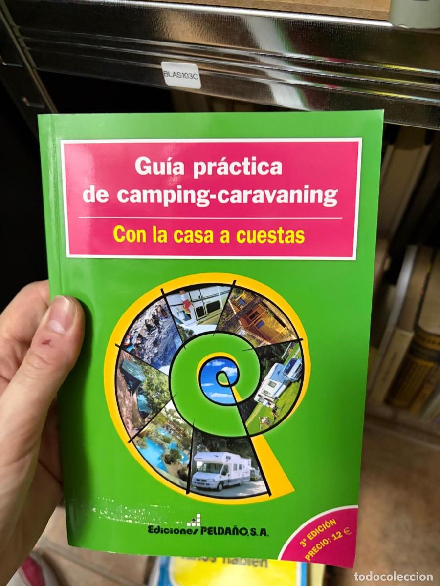 Libros de segunda mano: BLAS103C &mdash; Gu&iacute;a pr&aacute;ctica de camping-caravaning. Con la casa a cuestas &mdash; - &mdash; Ediciones Pelda&ntilde;o, S.A.