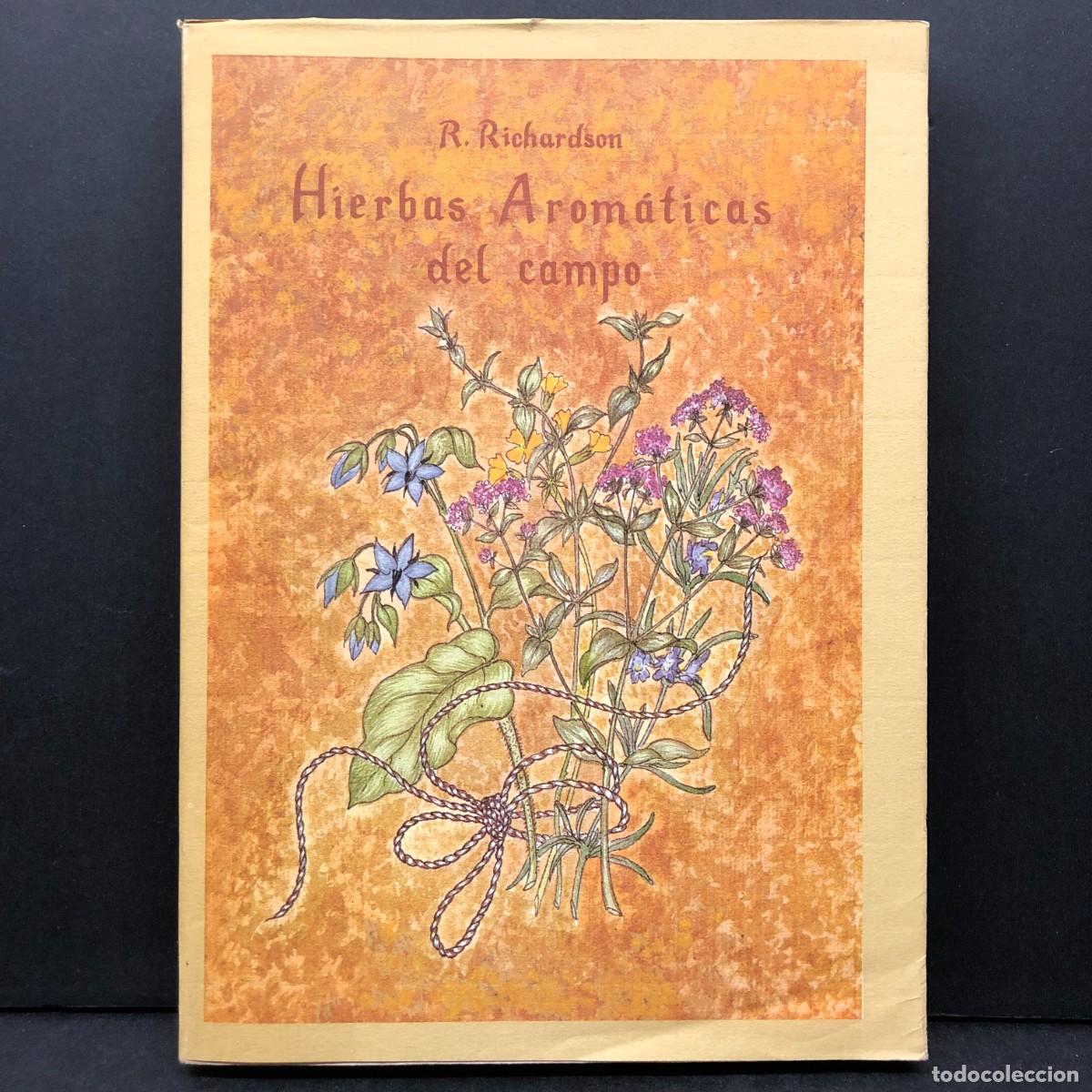 Libros de segunda mano: HIERBAS AROM&Aacute;TICAS DEL CAMPO - R. RICHARDSON - 1987 EL CUERNO DE LA ABUNDANCIA - GINA STOBART / 115