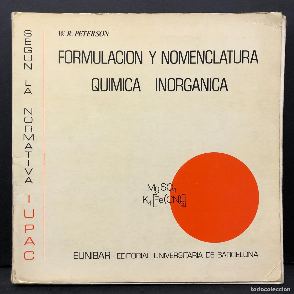 Libros de segunda mano de ciencias: FORMULACION Y NOMENCLATURA QUIMICA INORGANICA - W. R. PETERSON - IUPAC - EUNIBAR / 123