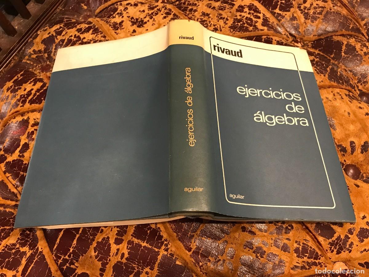 Libros de segunda mano de ciencias: J. RIVAUD. EJERCICIOS DE &Aacute;LGEBRA. 1969