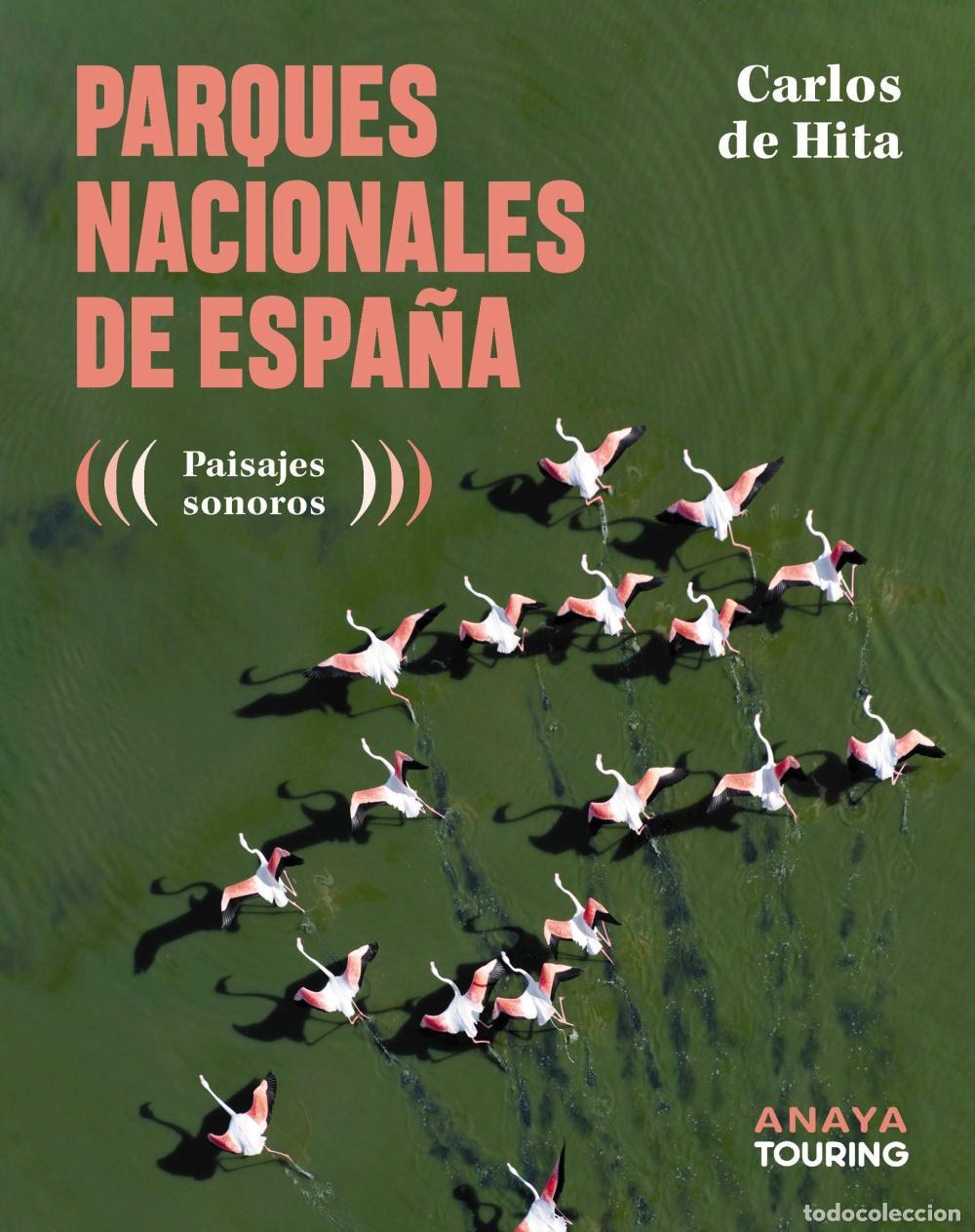 Libros de segunda mano: Parques Nacionales de Espa&ntilde;a. - Carlos De Hita Moreno.