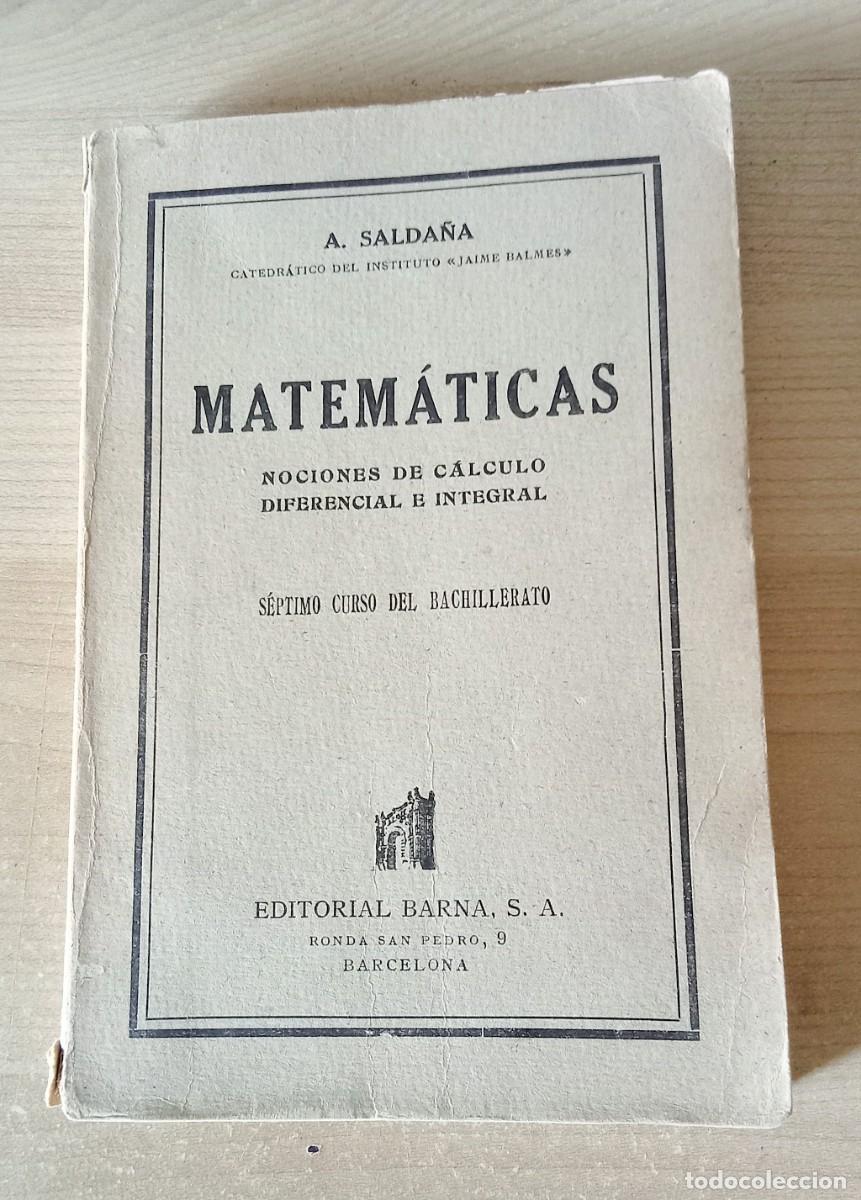 Libros de segunda mano de ciencias: MATEMATICAS, nociones de calculo diferencial e integral. SALDA&Ntilde;A. septimo curso bachillerato