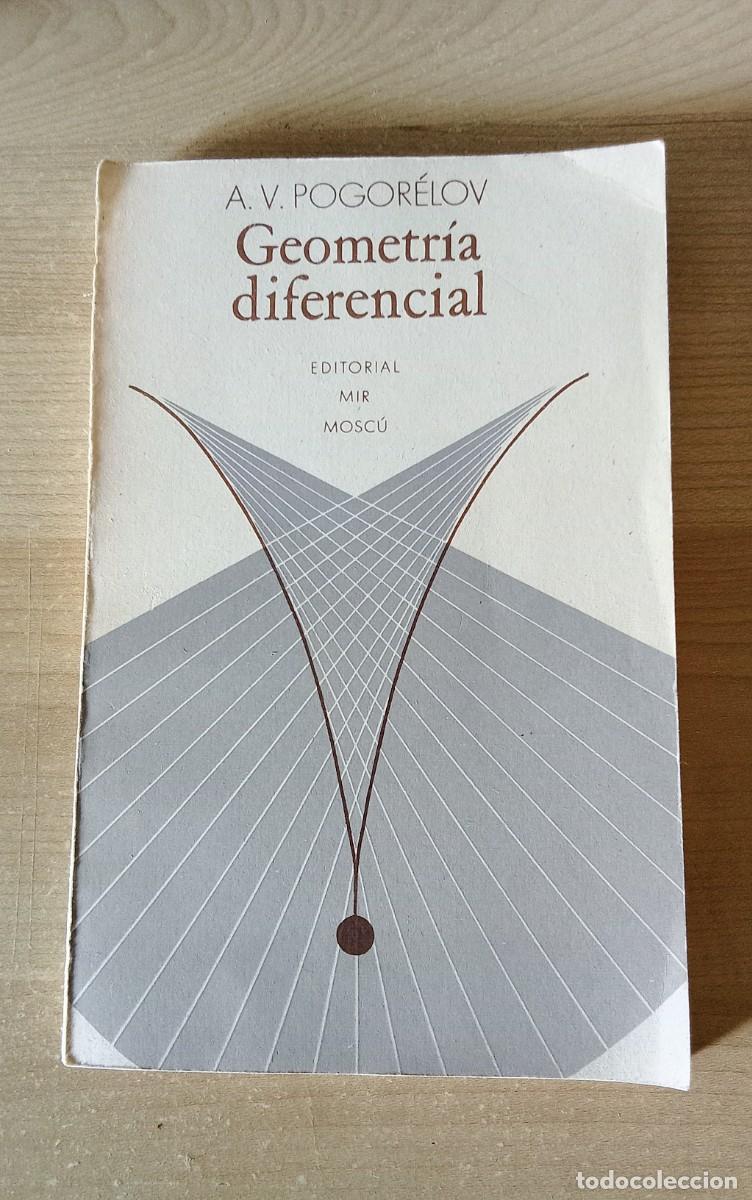Libros de segunda mano de ciencias: GEOMETRIA DIFERENCIAL.. Pogorelov. editorial mir moscu, 1984