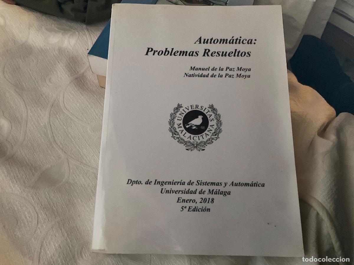 Libros de segunda mano de ciencias: Autom&aacute;tica problemas resueltos Manuel y Natividad de la Paz Moya 2018 universidad Malaga