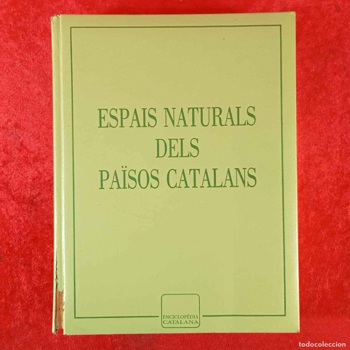 Libros de segunda mano: ESPAIS NATURALS DELS PA&Iuml;SOS CATALANS - JOSEP DEL HOYO I CALDUCH - 1993 - ENCICLOP&Egrave;DIA CATALANA / 345