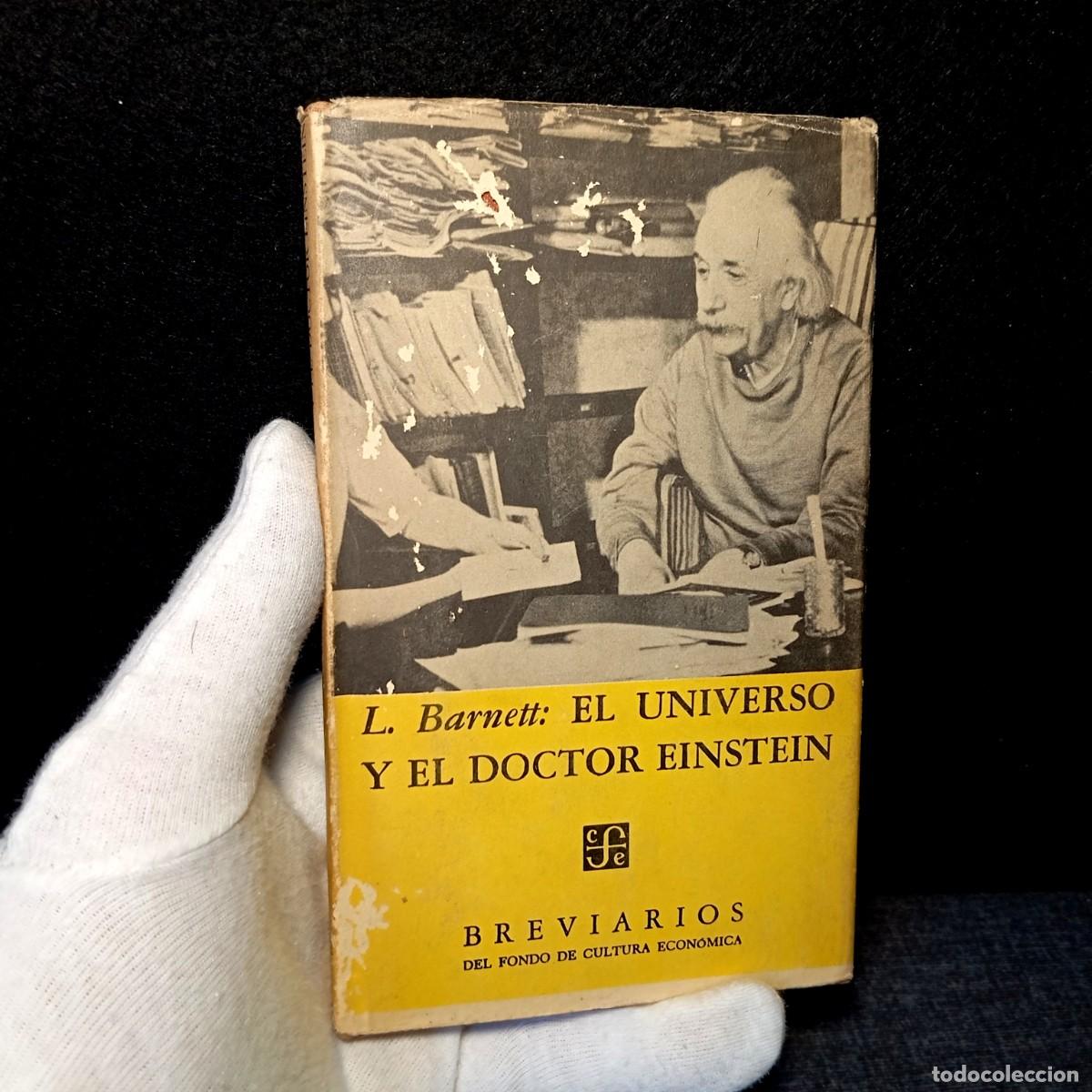 Libros de segunda mano de ciencias: El universo y el doctor Einstein (1957) L. Barnett. Breviarios Fondo de Cultura Economica 1&ordf; edici&oacute;n