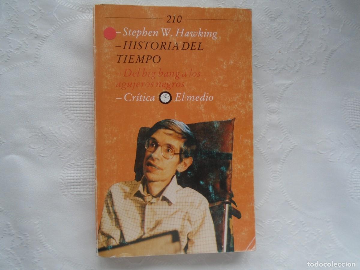 Libros de segunda mano de ciencias: STEPHEN W. HAWKING. HISTORIA DEL TIEMPO del big bang a los agujeros negros. 1990.