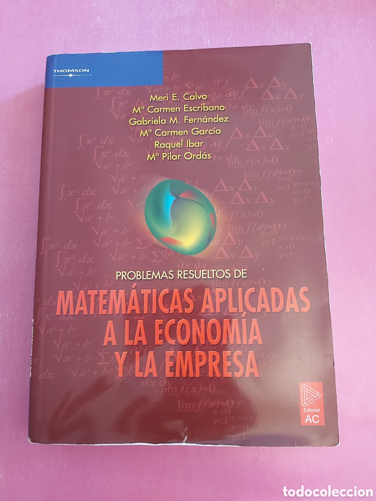 Libros de segunda mano de ciencias: PROBLEMAS RESUELTOS DE MATEM&Aacute;TICAS APLICADAS A LA ECONOM&Iacute;A Y LA EMPRESA VVAA THOMSON 2003
