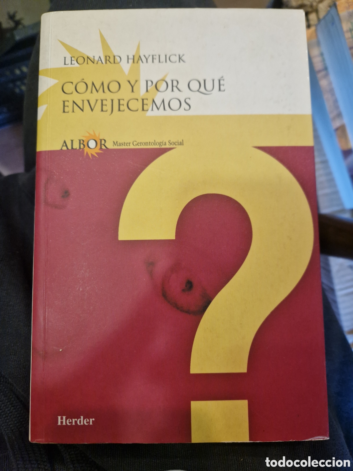 Second hand books: HAYFLICK, Leonard C&oacute;mo y por qu&eacute; envejecemos
