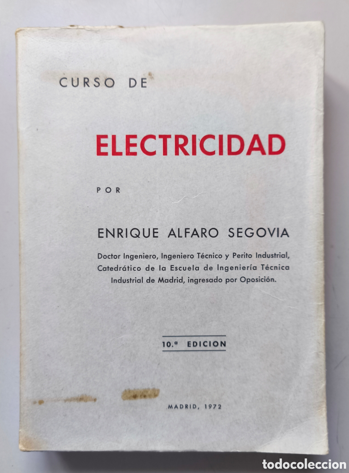Libros de segunda mano de ciencias: CURSO DE ELECTRICIDAD / por Enrique Alfaro Segovia.- 10 ed. - 1972