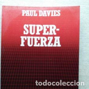 Libros de segunda mano: SUPERFUERZA - PAUL DAVIES