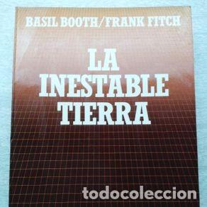 Libros de segunda mano: LA INESTABLE TIERRA - BASIL BOOTH Y FRANK FITCH