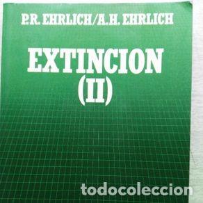 Libros de segunda mano: EXTINCION (II) - P.R. EHRLICH / A.H. EHRLICH