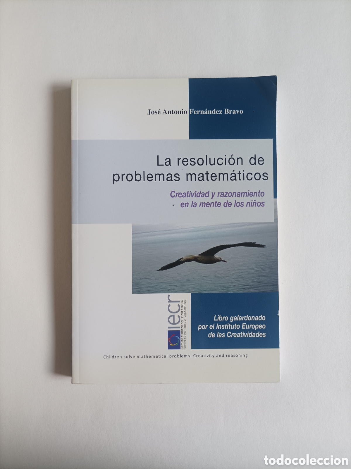 Libros de segunda mano de ciencias: La resoluci&oacute;n de problemas matem&aacute;ticos. Creatividad y razonamiento en la mente de ni&ntilde;os
