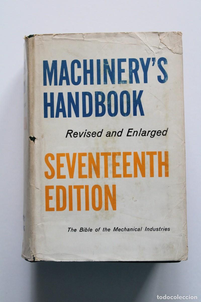 Libros de segunda mano de ciencias: Machinery's Handbook Revised and Enlarged Seventeenth Ed 1964 The Bible of the Mechanical Industries