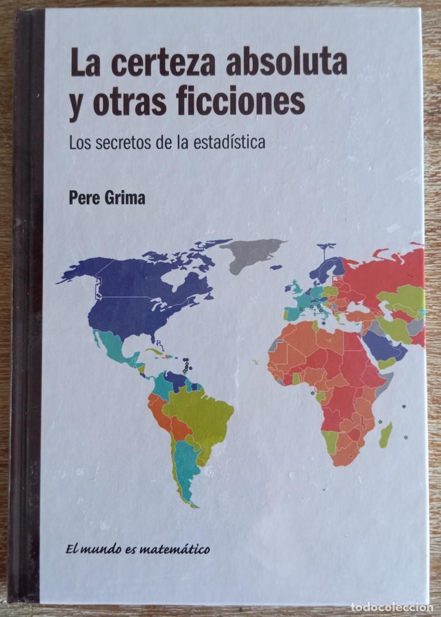 Gebrauchte B&uuml;cher der Wissenschaften: LA CERTEZA ABSOLUTA Y OTRAS FICCIONES - PERE GRIMA