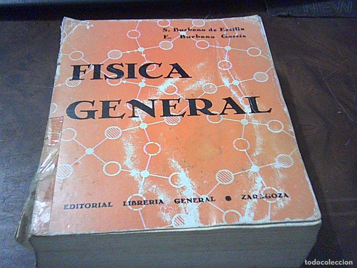 Libros de segunda mano de ciencias: F&iacute;sica general. S. Burbano de Ercilla. E. Burbano Garc&iacute;a. Edit. Librer&iacute;a General 25&ordf; ed. 1982
