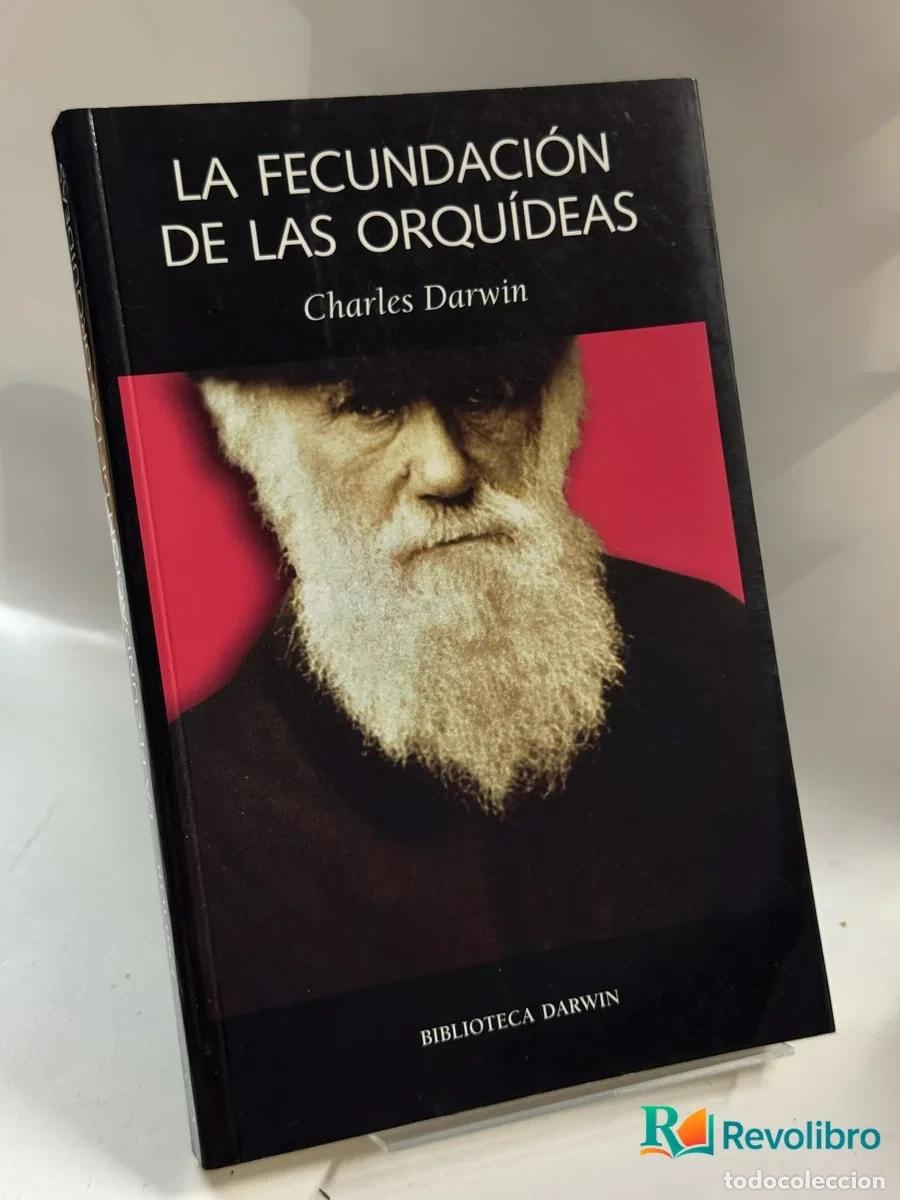 Libros de segunda mano: La Fecundaci&oacute;n de las Orqu&iacute;deas - Charles Darwin