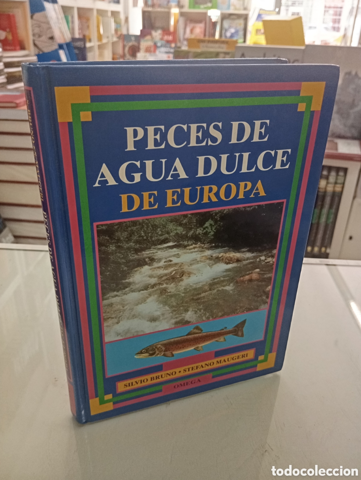 Libros de segunda mano: PECES DE AGUA DULCE DE EUROPA - S. BRUNO & S. MAUGERI - ED. OMEGA PESCA RIO LAGO