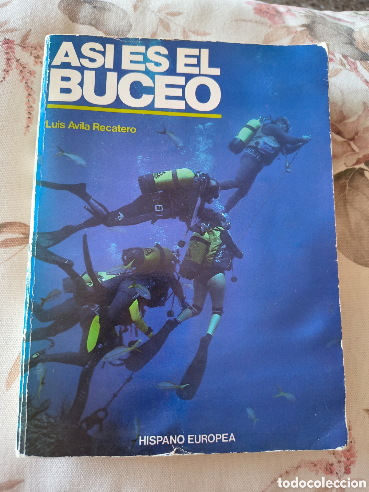 Libros de segunda mano: ASI ES EL BUCEO DE LUIS AVILA RECATERO (HISPANO EUROPEA)