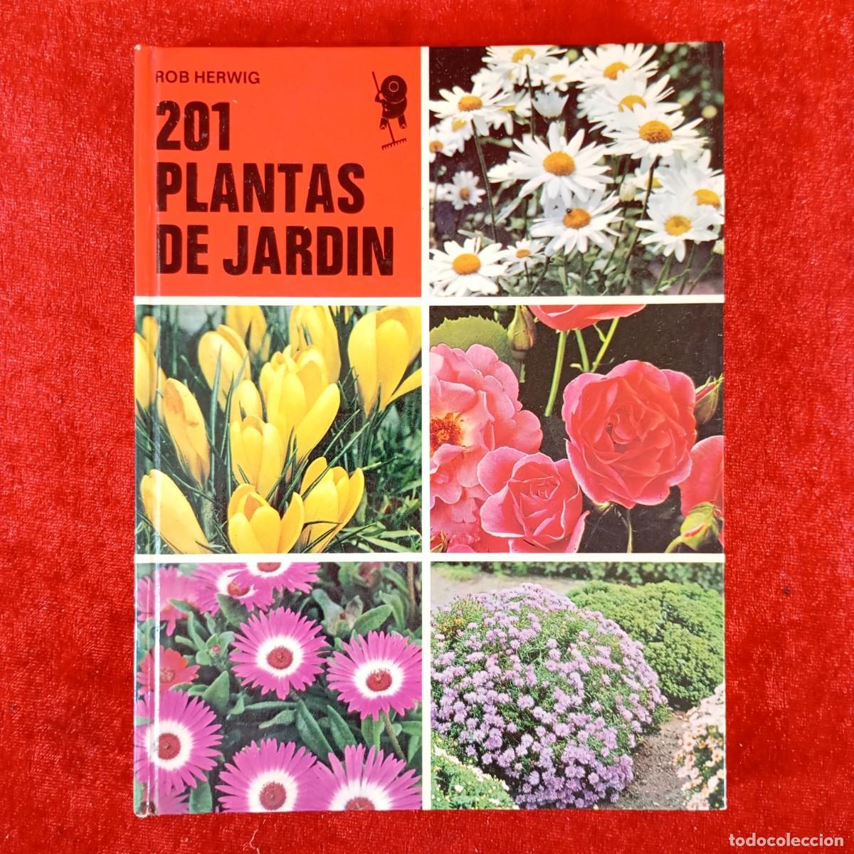 Libros de segunda mano: 201 PLANTAS DE JARDIN - ROB HERWIG - AYM&Aacute; EDITORA BARCELONA / 1397