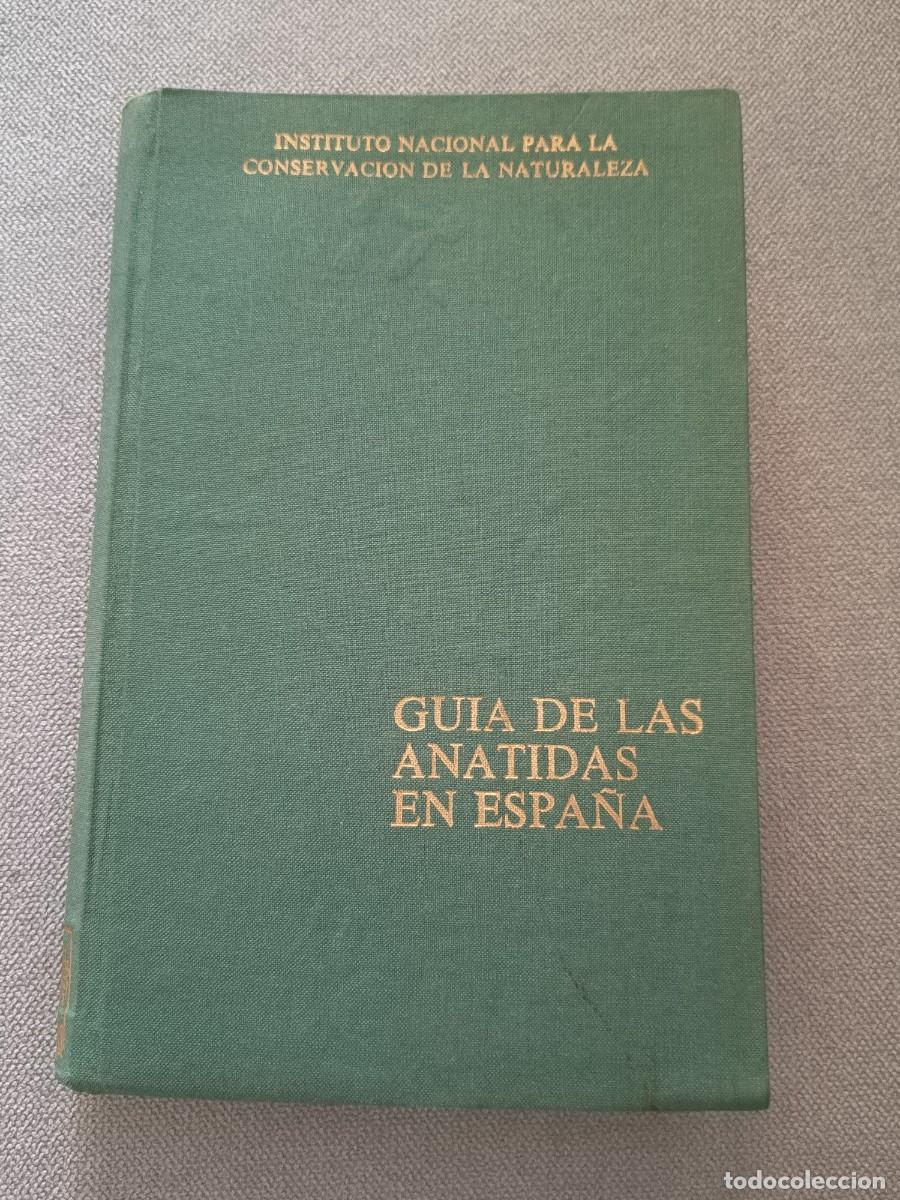 Libros de segunda mano: Gu&iacute;a de las anatidas en Espa&ntilde;a. 1973. V. V. A. A. R&uacute;stica. Ilustrado. Ciencias. Naturaleza .