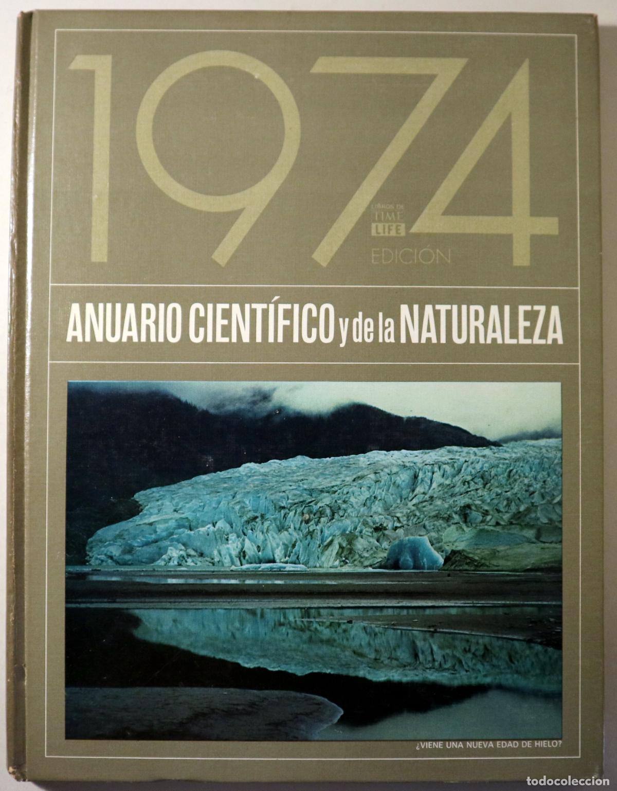 Libros de segunda mano: 1974. ANUARIO CIENT&Iacute;FICO Y DE LA NATURALEZA - M&eacute;xico D. F. 1974 - Ilustrado
