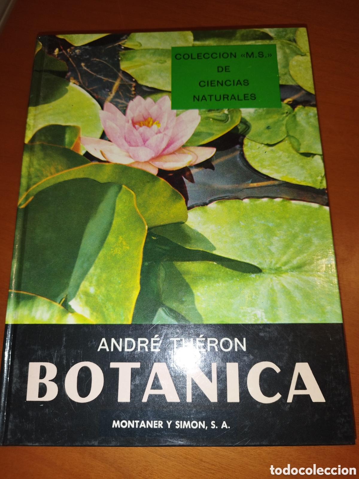 Libros de segunda mano: BOTANICA.- ANDR&Eacute; TH&Eacute;RON. ED. MONTANER Y SIMON, 1975 ILUSTRADO.