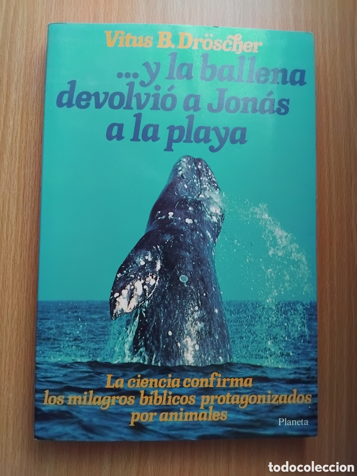 Libros de segunda mano: ...y la ballena devolvi&oacute; a Jon&aacute;s a la playa;Vitus B.Dr&ouml;scher;Planeta;1988