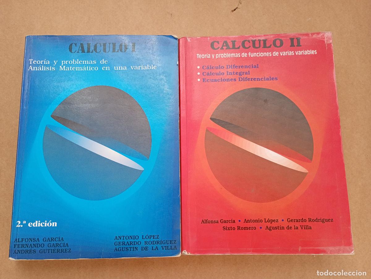 Libros de segunda mano de ciencias: CALCULO I y II - TEORIA Y PROBLEMAS DE ANALISIS MATEMATICO EN UNA VARIABLE - ALFONSA GARCIA