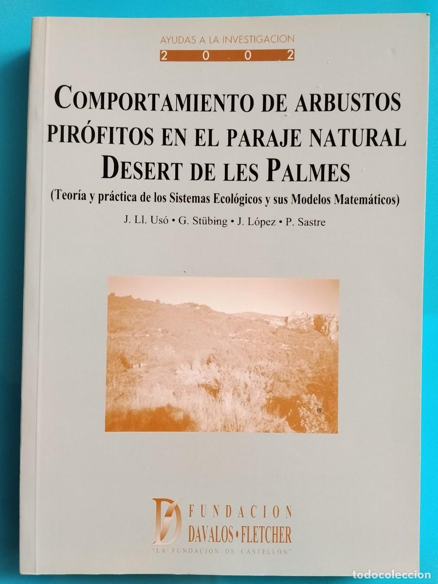 Libros de segunda mano: COMPORTAMIENTO DE ARBUSTOS PIROFITOS EN EL PARAJE NATURAL DESERT DE LES PALMES - VVAA