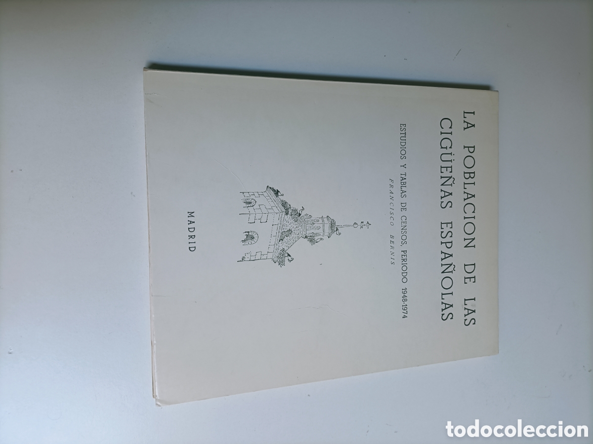 Libros de segunda mano: La poblaci&oacute;n de las cig&uuml;e&ntilde;as espa&ntilde;olas. Estudio y tablas de censos, periodo 1948-1974 Francisco bern
