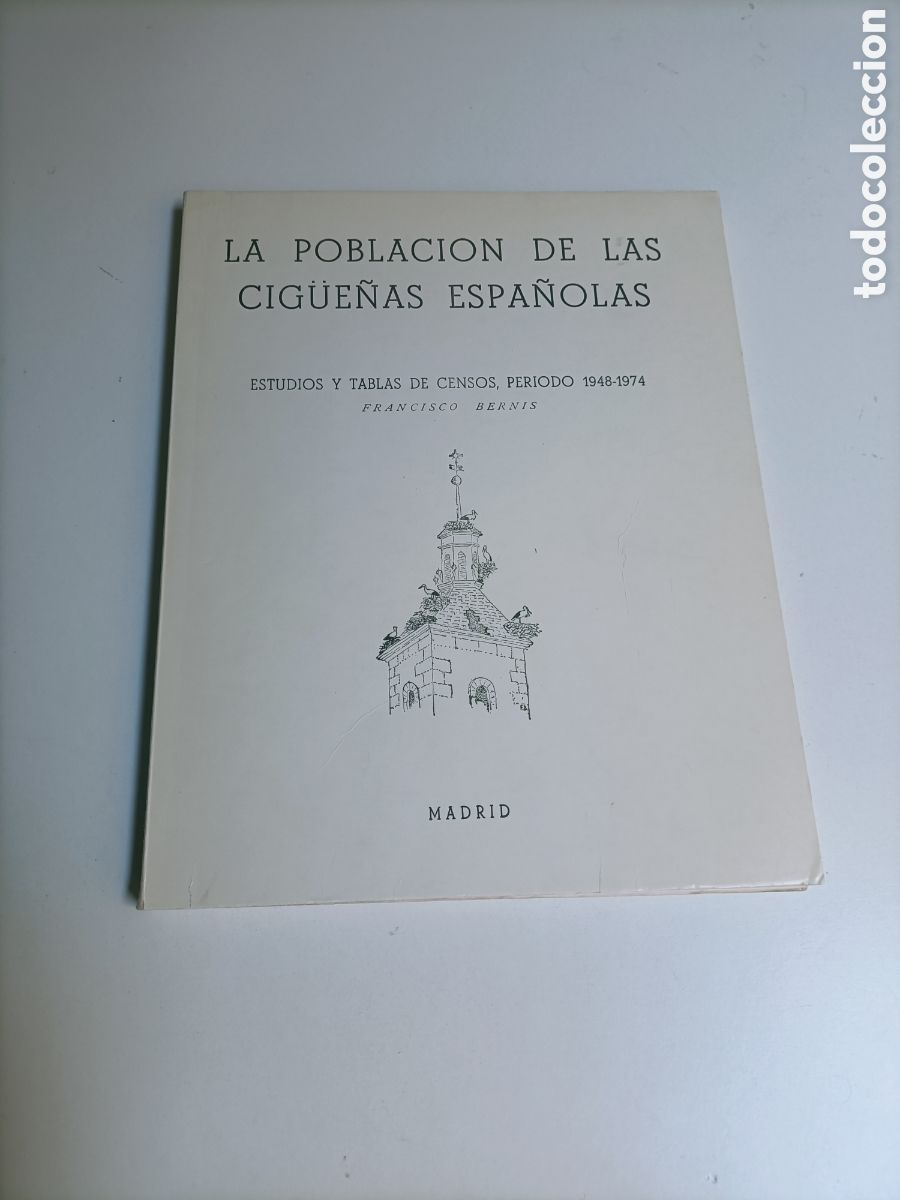 Libros de segunda mano: La poblaci&oacute;n de las cig&uuml;e&ntilde;as espa&ntilde;olas. Estudio y tablas de censos, periodo 1948-1974 Francisco bern