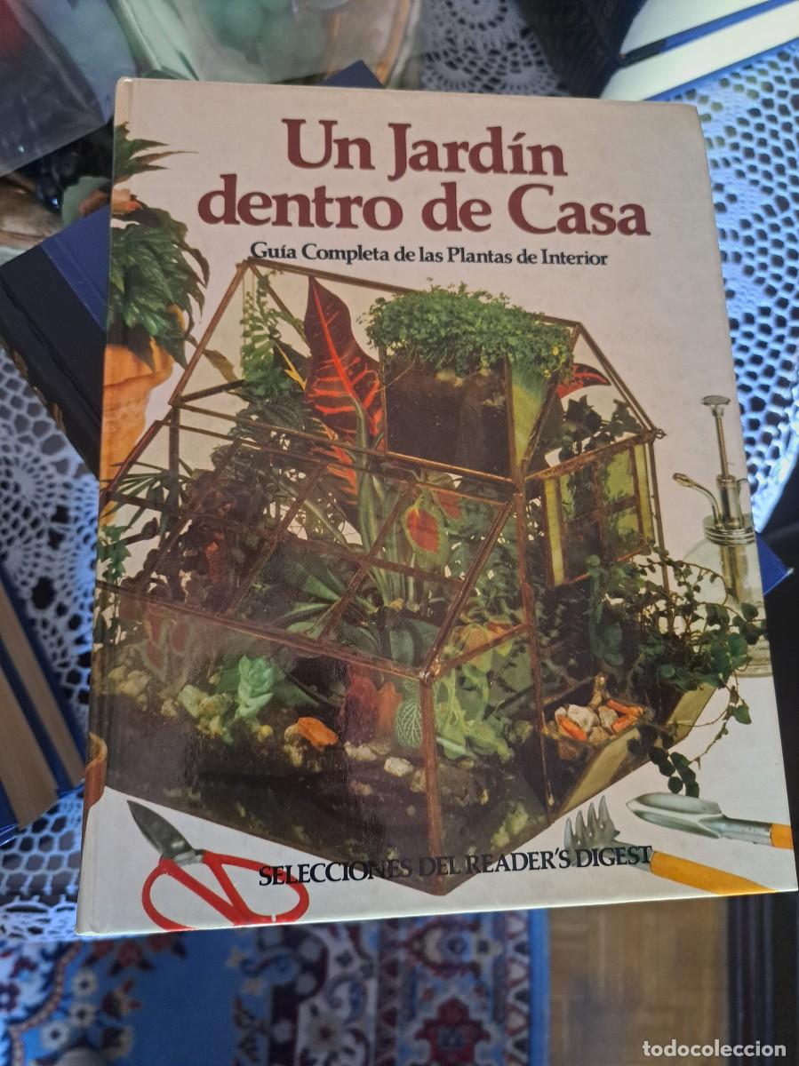 Second hand books: UN JARDIN DENTRO DE CASA. Edici&oacute;n Selecciones del Reader`s Digest 1982