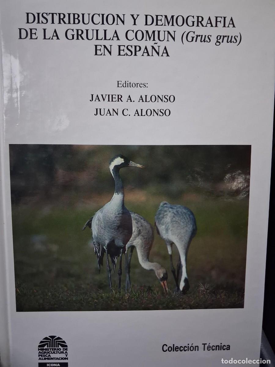 Libros de segunda mano: DISTRIBUCI&Oacute;N Y DEMOGRAF&Iacute;A DE LA GRULLA COM&Uacute;N EN ESPA&Ntilde;A COLECCI&Oacute;N TECNICA JAVIER ALONSO