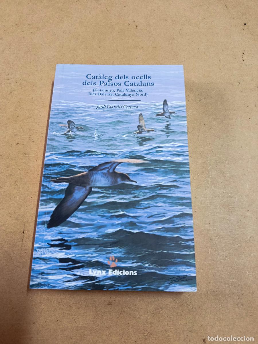 Libros de segunda mano: CAT&Agrave;LEG DELS OCELLS DEL PA&Iuml;SOS CATALANS - JORDI CLAVELL I CORBERA