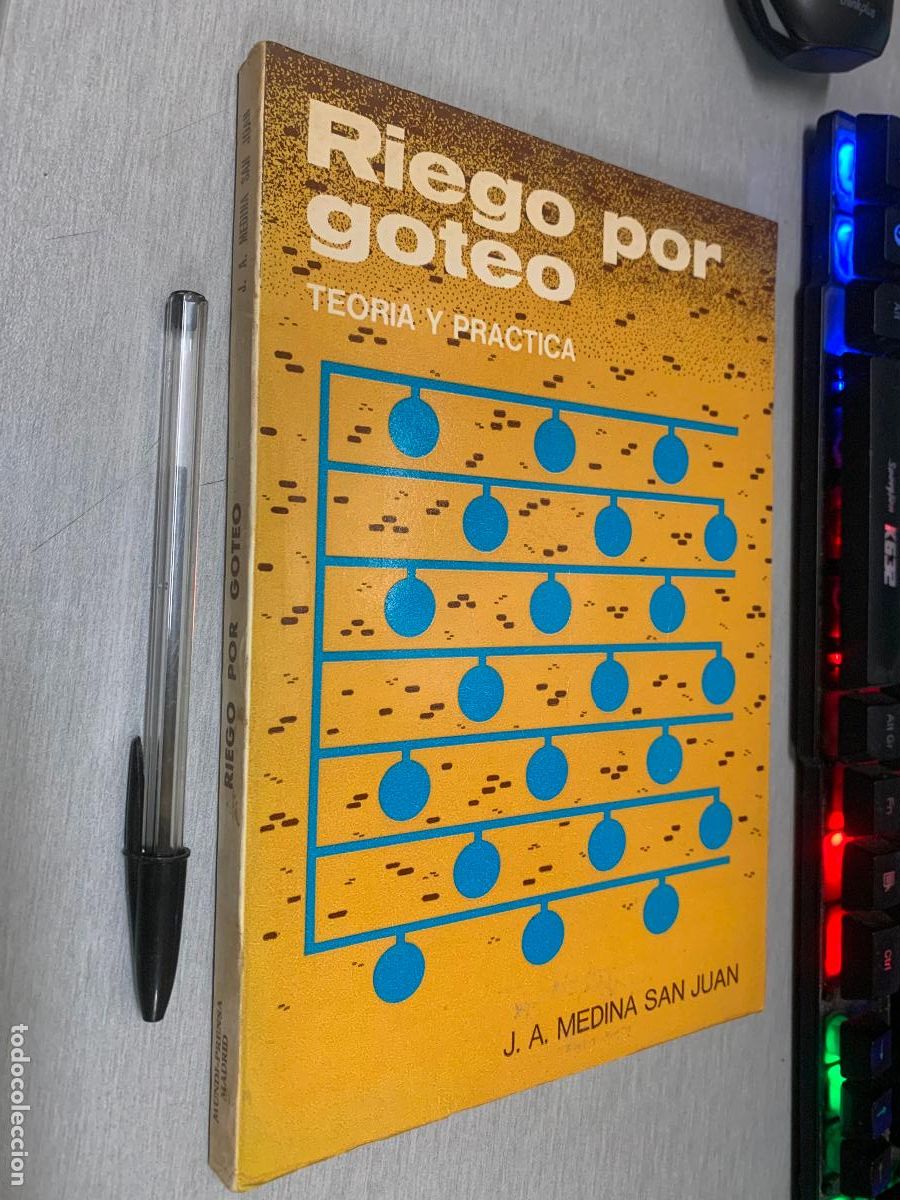 Libros de segunda mano: RIEGO POR GOTEO, TEOR&Iacute;A Y PR&Aacute;CTICA / J. A. MEDINA SAN JUAN / EDICIONES MUNDI-PRENSA 1979